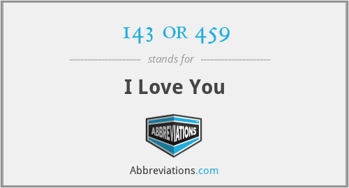 143 or 459 - I Love You
